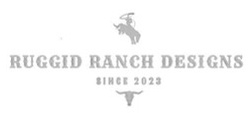 Ruggid Ranch Designs